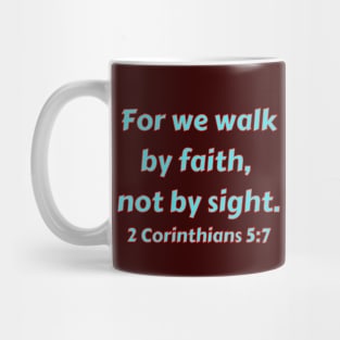 Bible Verse 2 Corinthians 5:7 Mug